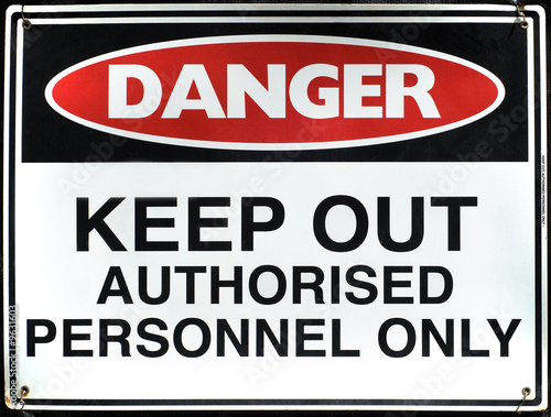 Danger sign- authorised personnel only