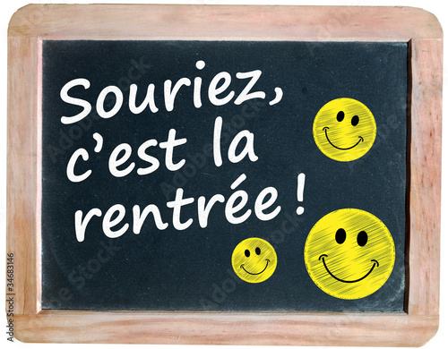 "SOURIEZ, C’EST LA RENTREE!" (école ardoise rentrée classes)