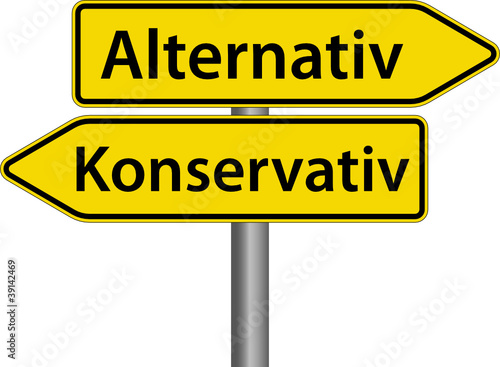 Alternativ oder Konservativ Schild Zeichen Symbol