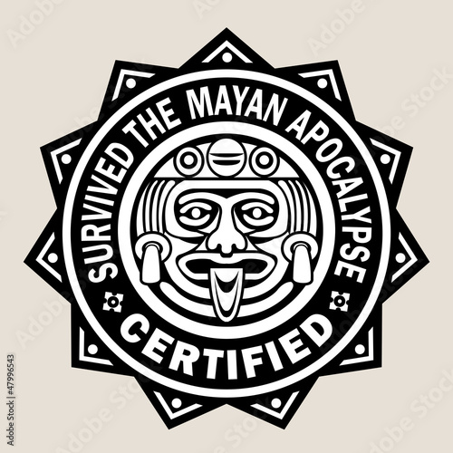 Survived the Mayan Apocalypse / Certified Seal