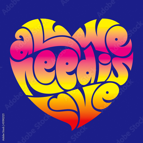 Psychedelic heart typography: All we need is love.