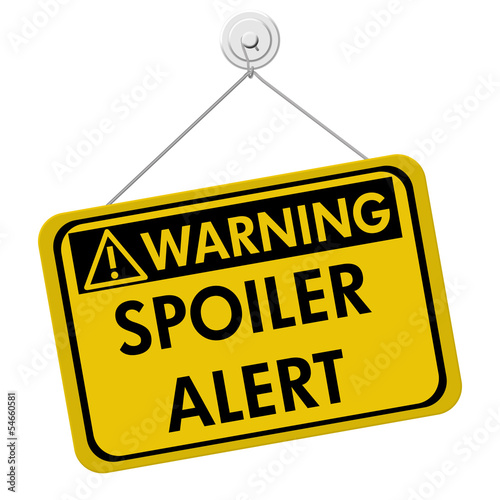 Warning of Spoiler Alert