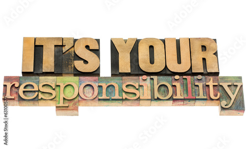 it is your responsibility