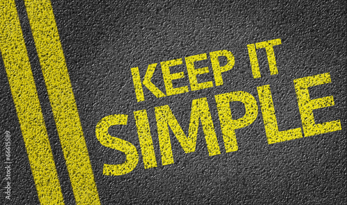 Keep It Simple written on the road