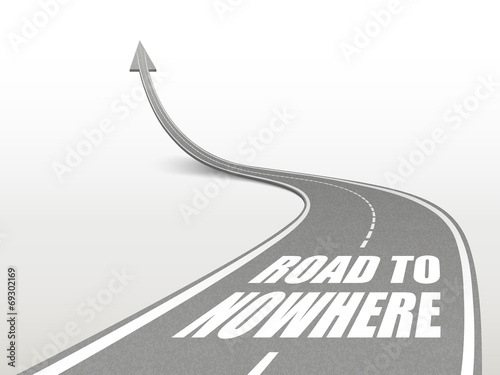 road to nowhere words on highway road