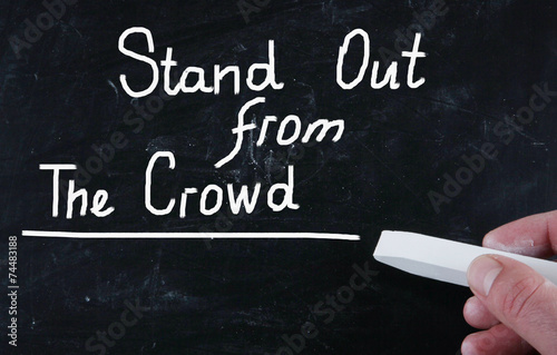 stand out from the crowd