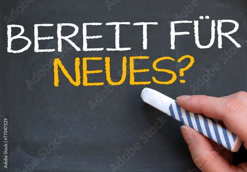 Bereit für neues?