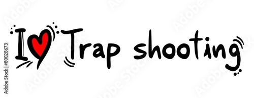 Trap shooting love
