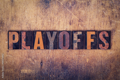 Playoffs Concept Wooden Letterpress Type