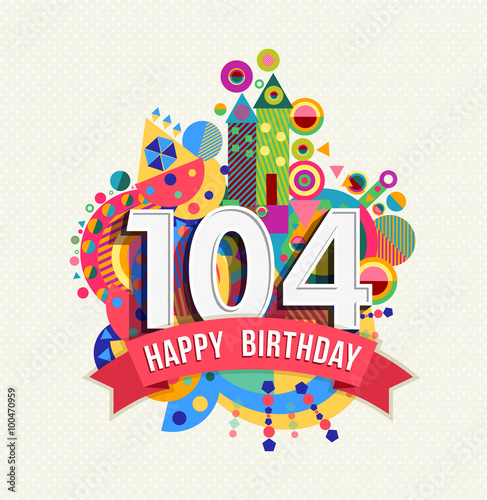 Happy birthday 104 year greeting card poster color