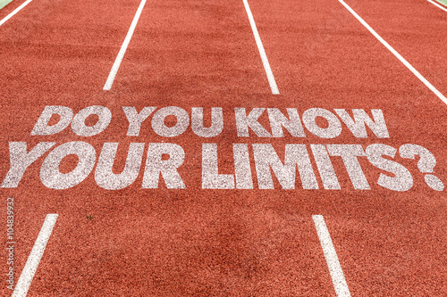 Do You Know Your Limits? written on running track