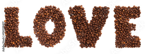 Inscription love of roasted coffee beans isolated on white background