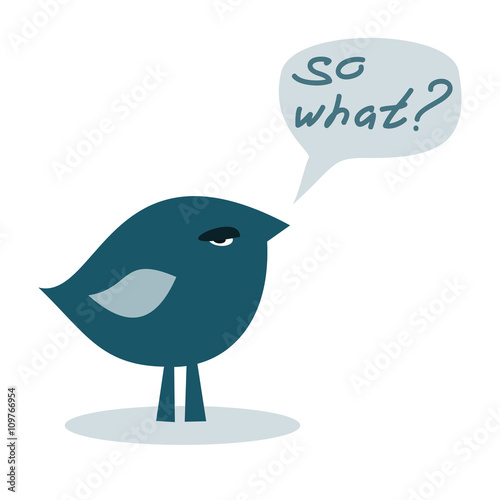 so what. haughtiness bird, vector illustration