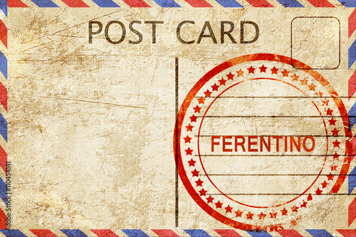 Ferentino, vintage postcard with a rough rubber stamp