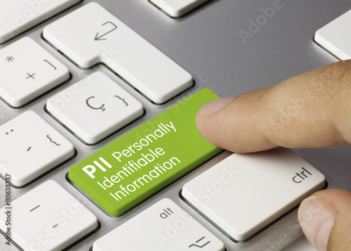 PII. Personally identifiable information