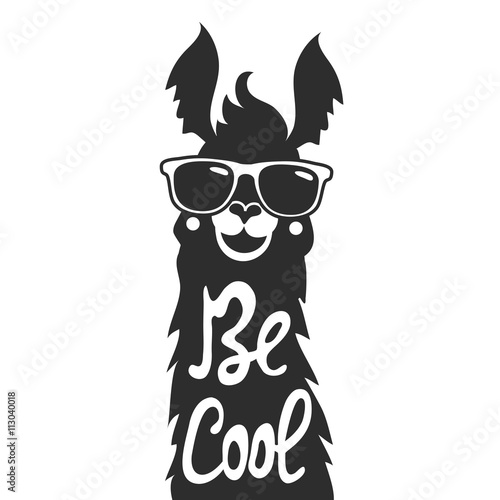Vector illustration with stylish llama animal in sunglasses. Be cool - lettering quote.