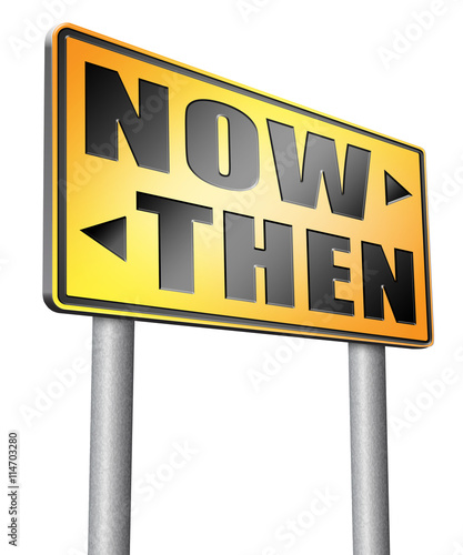 now or then sign
