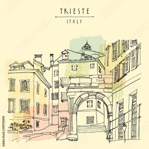 Arch of Riccardo in Trieste, Italy, Europe. Mediterranean house in old town. Artistic illustration. Hand drawn travel sketch. Book illustration, calendar page idea, postcard, poster template