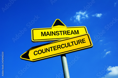 Mainstream vs Counterculture - Traffic sign with two options - popular culture for masses vs rebellious and critical movement against establishment and conformity of society