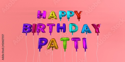 Happy Birthday Patti card with balloon text - 3D rendered stock image. This image can be used for a eCard or a print postcard.