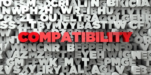 COMPATIBILITY - Red text on typography background - 3D rendered royalty free stock image. This image can be used for an online website banner ad or a print postcard.