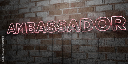 AMBASSADOR - Glowing Neon Sign on stonework wall - 3D rendered royalty free stock illustration. Can be used for online banner ads and direct mailers..