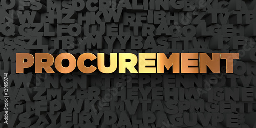 Procurement - Gold text on black background - 3D rendered royalty free stock picture. This image can be used for an online website banner ad or a print postcard.