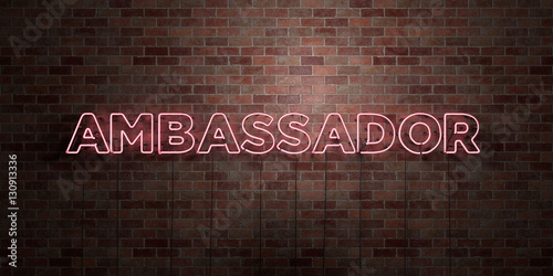 AMBASSADOR - fluorescent Neon tube Sign on brickwork - Front view - 3D rendered royalty free stock picture. Can be used for online banner ads and direct mailers..