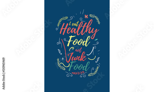 i eat healthy food not junk food