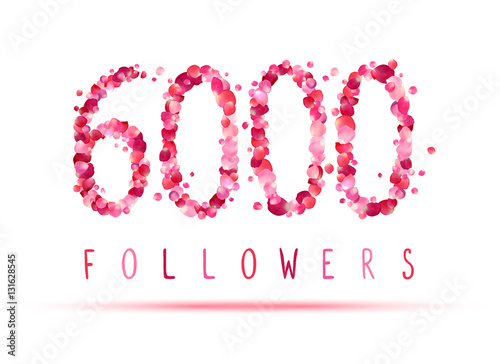 6000 (six thousand) followers