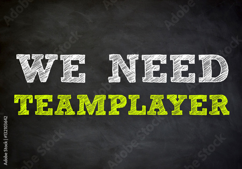 we need teamplayer - chalkboard concept