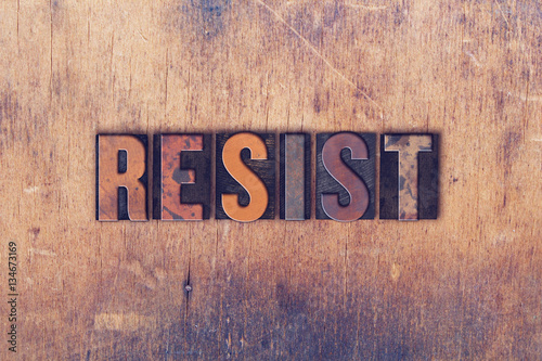 Resist Concept Wooden Letterpress Type