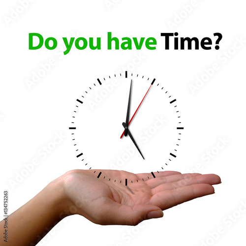 Clock in Hand - Do You Have Time?