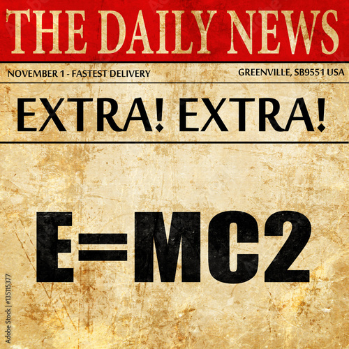 e = mc2, newspaper article text