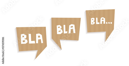 Speech bubbles cut out of carton with words Bla bla bla