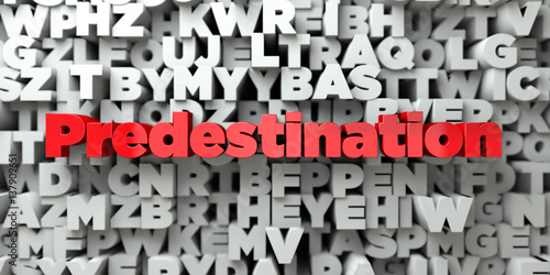Predestination - Red text on typography background - 3D rendered royalty free stock image. This image can be used for an online website banner ad or a print postcard.
