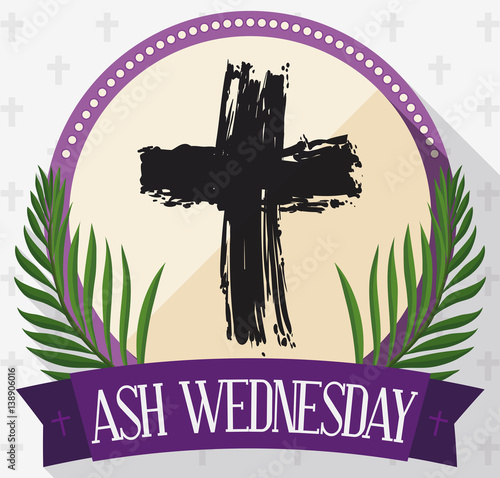 Round Button for Ash Wednesday with Cross, Palms and Ribbon, Vector Illustration