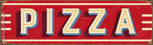 Vintage metal sign - Pizza- Vector EPS10. Grunge and rusty effects can be easily removed for a cleaner look.