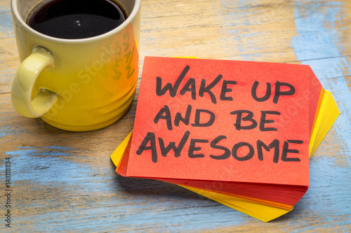 wake up and be awesome inspirational note