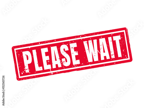 please wait red stamp style