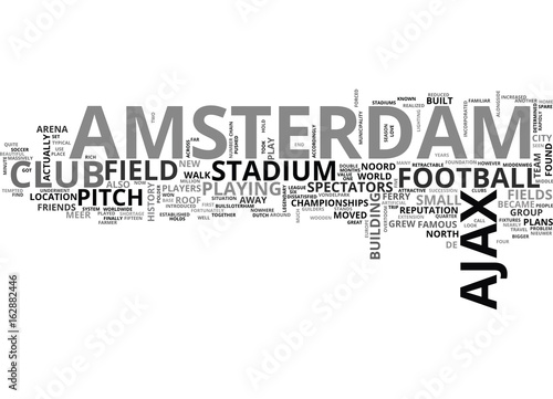 AJAX AMSTERDAM AND ITS STADIUMS TEXT WORD CLOUD CONCEPT