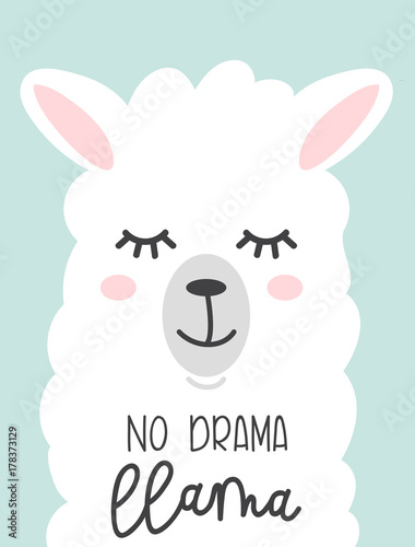 No drama llama cute card with cartoon llama. No probLlama motivational and inspirational quote. Cute llama drawing with lettering, hand drawn vector illustration for cards, t-shirts, cases.