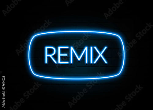 Remix - colorful Neon Sign on brickwall