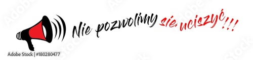 Nie pozwolimy się uciszyć!