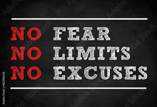 No Fear - No Limits - No Excuses