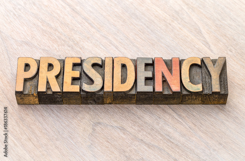 presidency word abstract in wood type