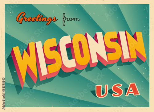Vintage Touristic Greetings from Wisconsin, USA Postcard - Vector EPS10. Grunge effects can be easily removed for a brand new, clean sign.
