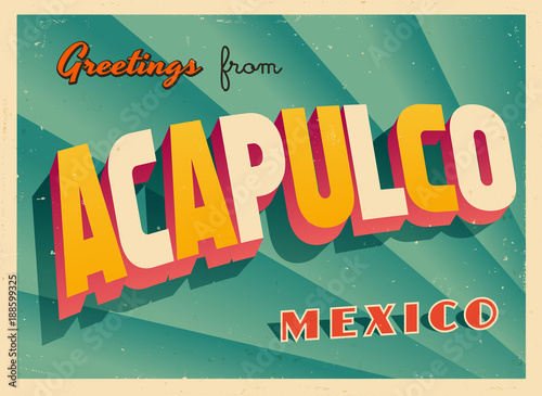 Vintage Touristic Greeting Card - Acapulco, Mexico - Vector EPS10. Grunge effects can be easily removed for a brand new, clean sign.