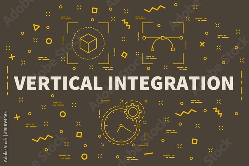 Conceptual business illustration with the words vertical integration