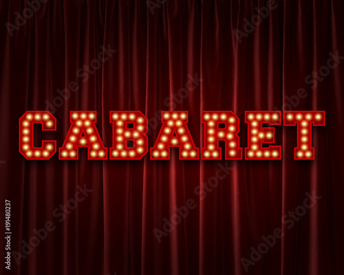 Cabaret lightbulb lettering word against a red theatre curtain. 3D Rendering